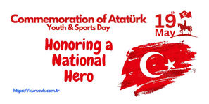 Commemoration of Atatürk, Youth and Sports Day: Honoring a National Hero