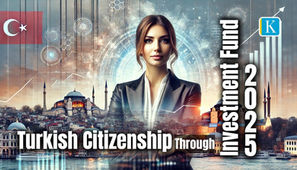 Turkish Citizenship Through Investment Fund 2025
