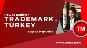 How to Register a Trademark in Turkey - Expert Tips from a Turkish Law Firm
