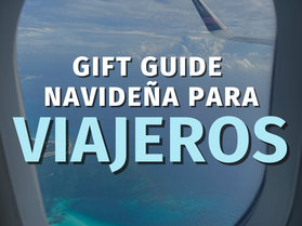 Travel Gift Guide: ¿Qué darle de regalo a tu amigo/a viajero esta Navidad?