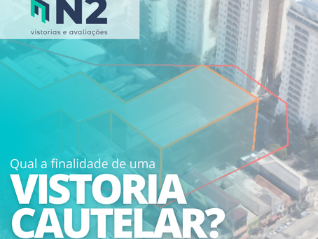 Vistoria Cautelar de Vizinhança: Maior Segurança Jurídica para Suas Obras