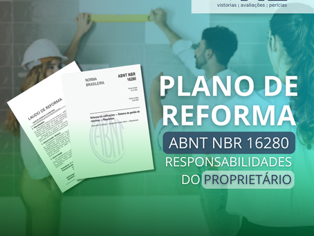 As Responsabilidades do Proprietário de Unidade Autônoma na Reforma - NBR 16280