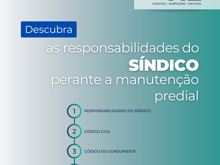 Responsabilidades do Síndico de acordo com Código Civil, Código de Defesa do Consumidor e NBR16747.