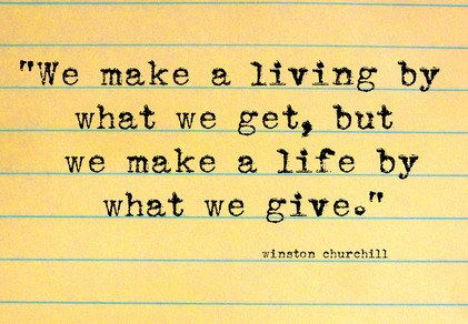 We make a living by what we get