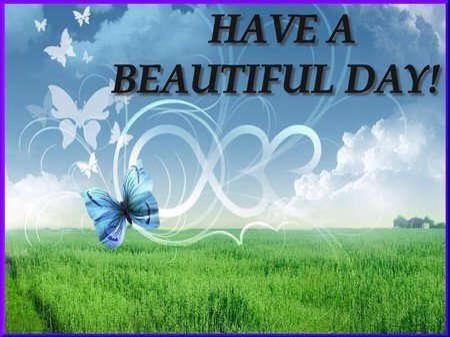 have a bautiful day
