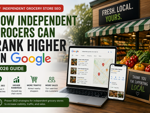 Independent Grocery Store SEO: How Independent Grocers Can Rank Higher on Google (2026 Guide)
