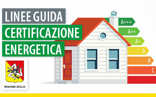 Regione Sicilia: approvate le linee guida per la certificazione energetica degli edifici