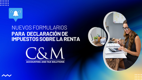 Nuevos Formularios para Declaración de Impuestos Sobre la Renta. 