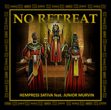 Hempress Sativa feat. Junior Murvin - No Retreat (Official Audio)