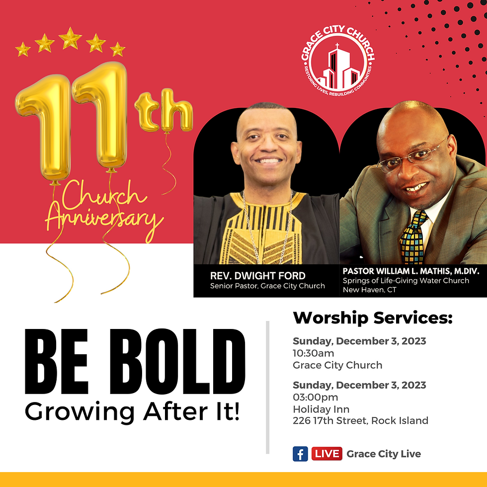 Be Bold - Grace City Church 11th Church Anniversary