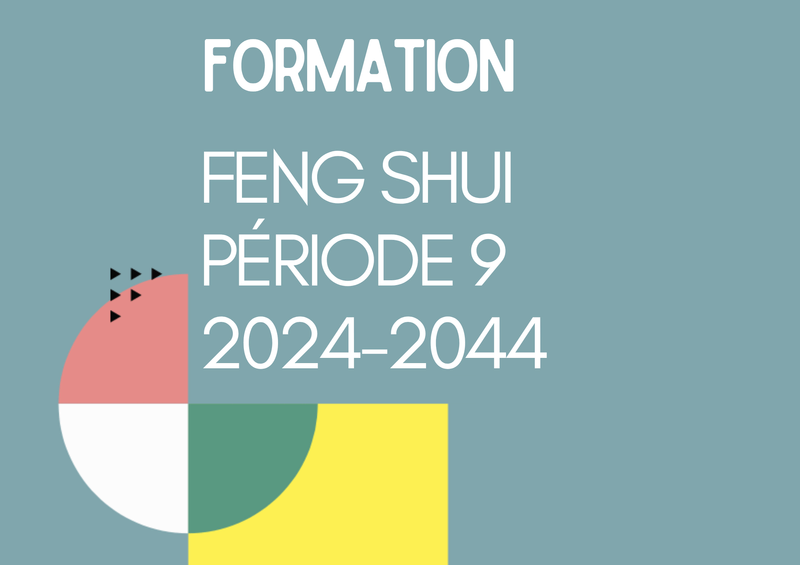 Formation Feng Shui Période 9