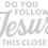 Thumbnail: Do You Follow Jesus This Close Car Decal