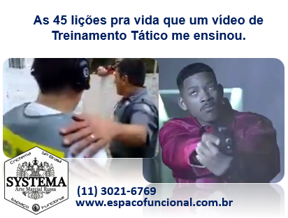 As 45 lições pra vida que um vídeo de Treinamento Tático me ensinou.