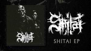 SHITAI: Banda libera EP de estreia; ouça agora o novo ataque do Death Metal nacional!