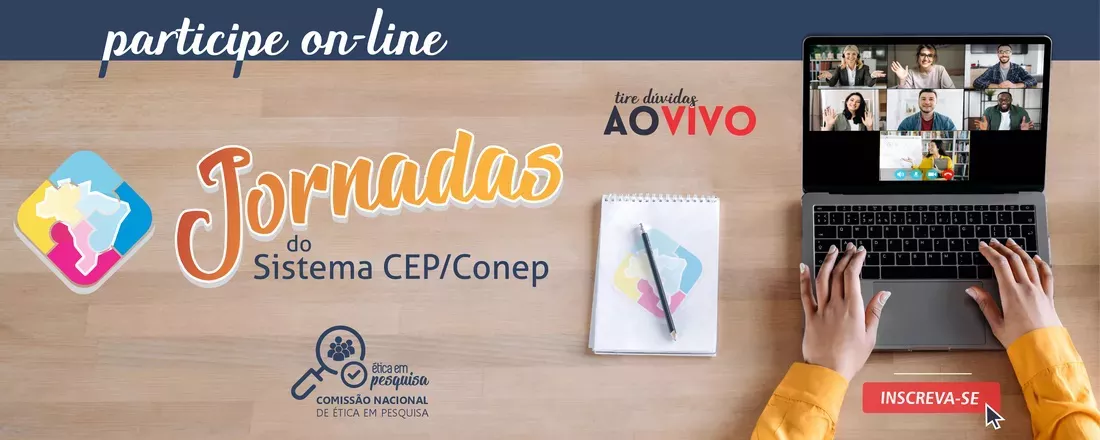 CONEP - 6ª Jornada do Sistema CEP/Conep: Ética em pesquisa em ambiente virtual