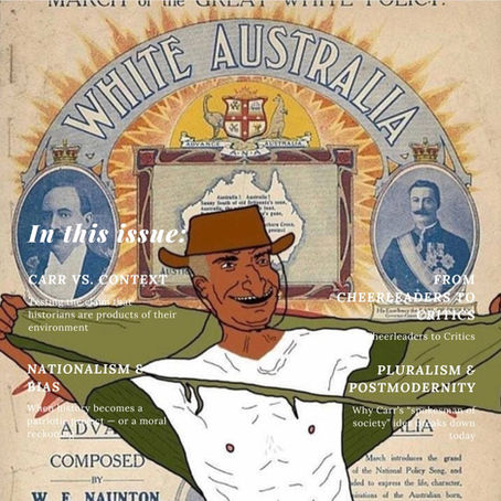 To what extent do histories of the White Australia Policy confirm E.H. Carr’s thinking on the relationship between historians and their context?