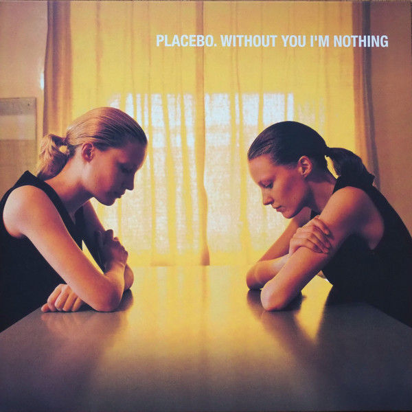 Placebo - Without You I'm Nothing