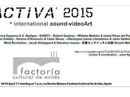 ACTIVA 2015 international sound Video art in Aviles, Spain