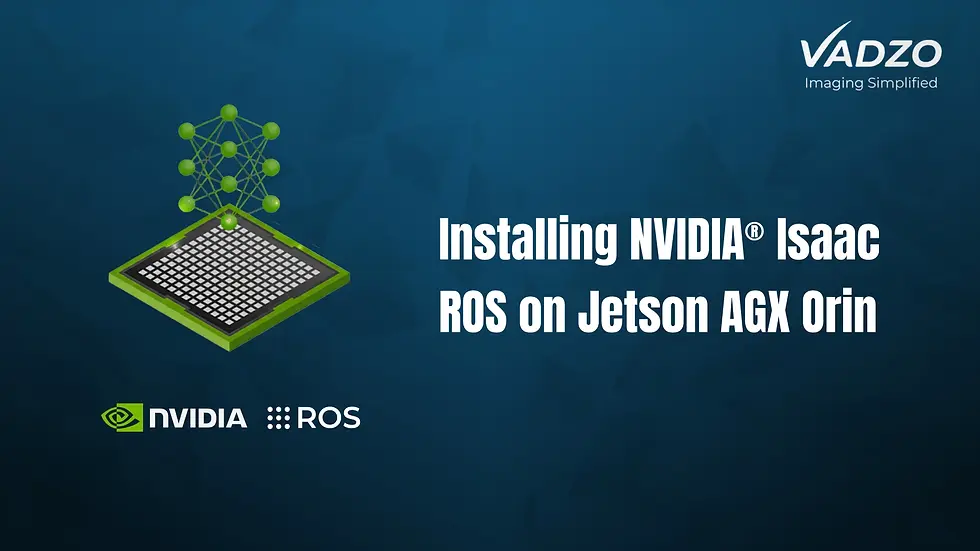 Installing NVIDIA Isaac ROS on Jetson AGX Orin