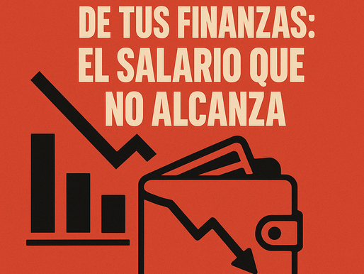📉 El verdadero enemigo de tus finanzas: el salario que no alcanza