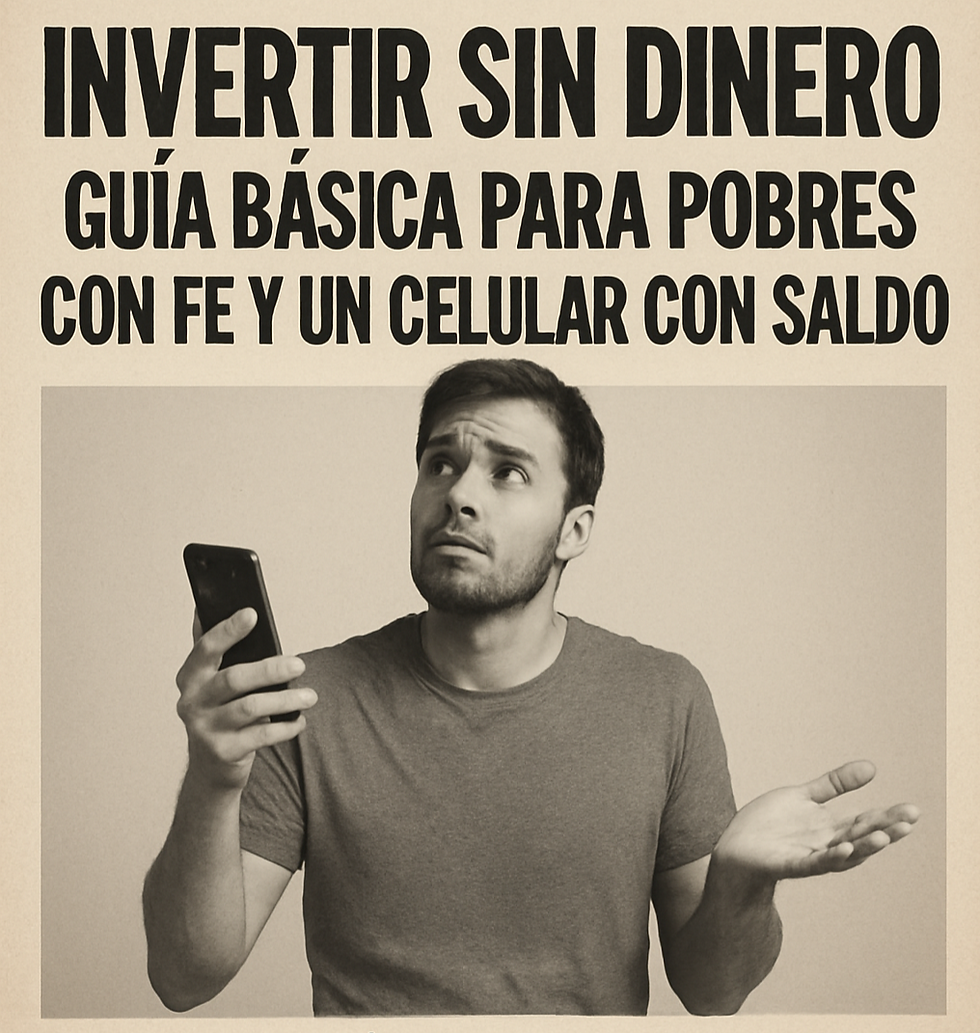 "Invertir sin dinero: Guía para pobres con fe y un celular con saldo". Un meme que resume el dilema de muchos.