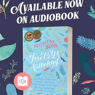 ‘Begin, End, Begin: a #LoveOzYA Anthology’ 🍃 (brilliantly!) narrated by: Mitchell Bourke & India Rose O’Reilly 🍃