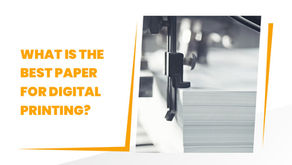 What Is the Best Paper for Digital Printing?