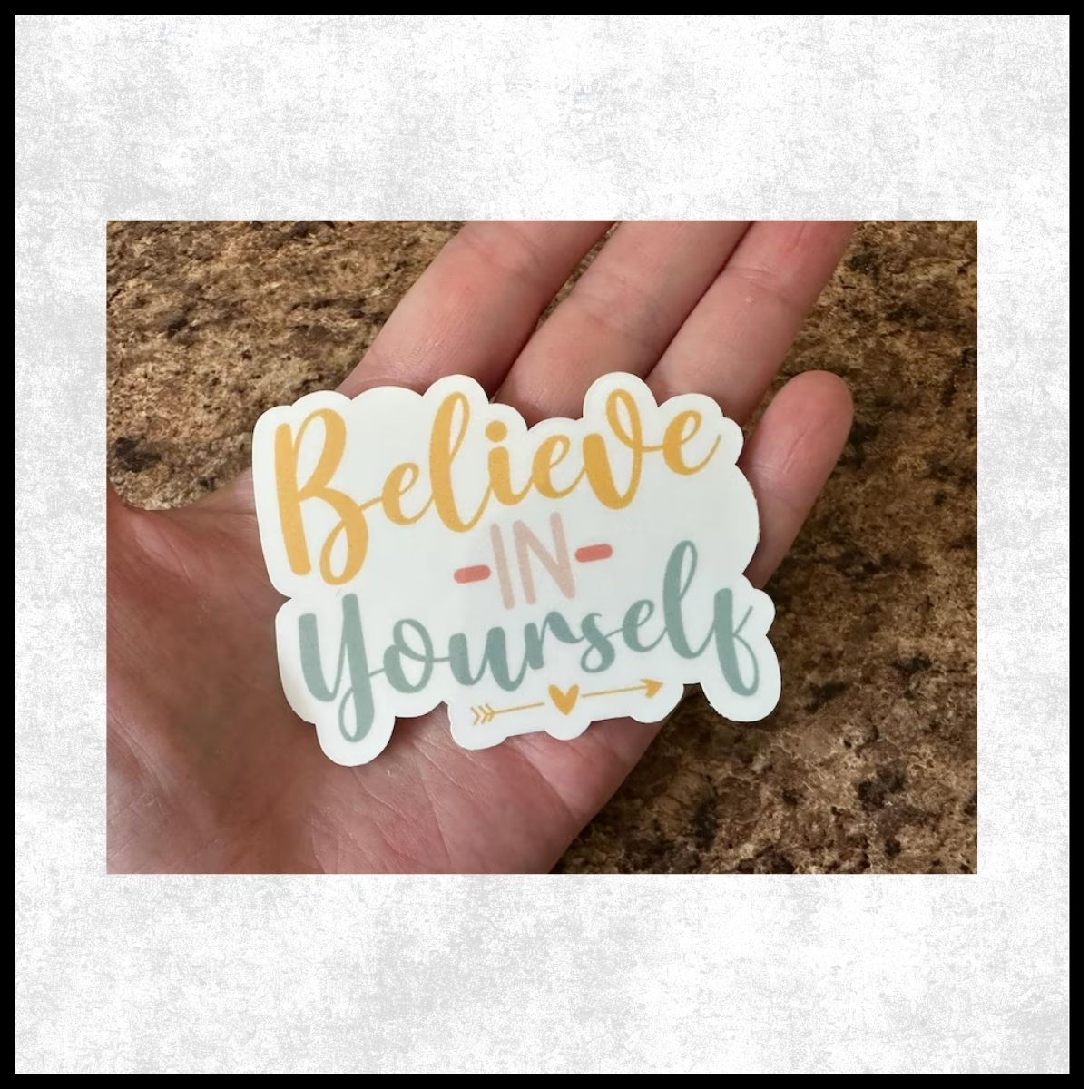 Believe in Yourself Vinyl Sticker: Water Resistant