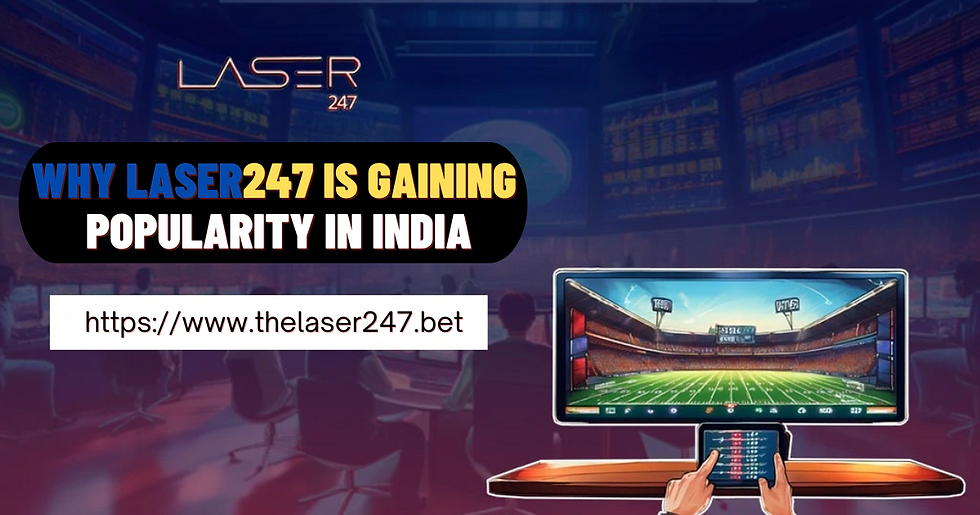 Why Laser247 is Gaining Popularity in India
