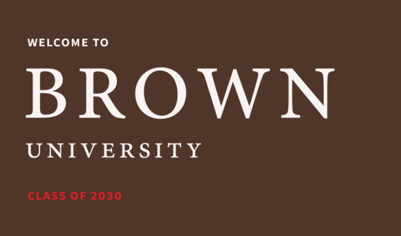 Brown University admits 2,564 students to the undergraduate Class of 2030