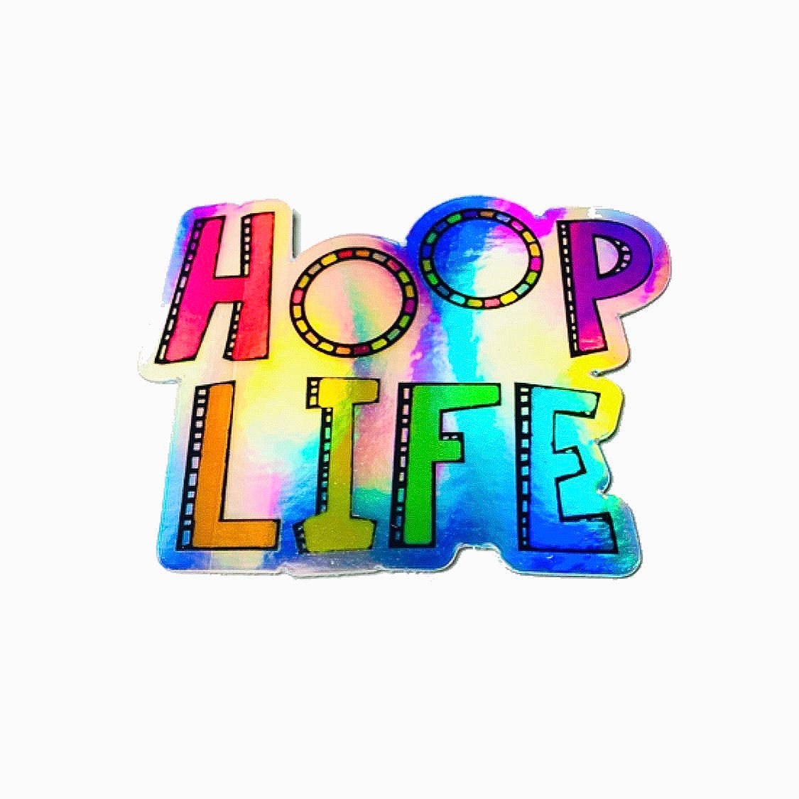 Holographic Hoop Life Sticker