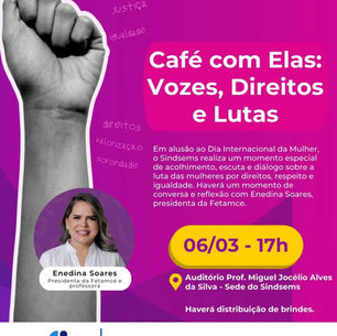 Sindsems convida suas filiadas para o “Café com Elas: Vozes, Direitos e Lutas”
