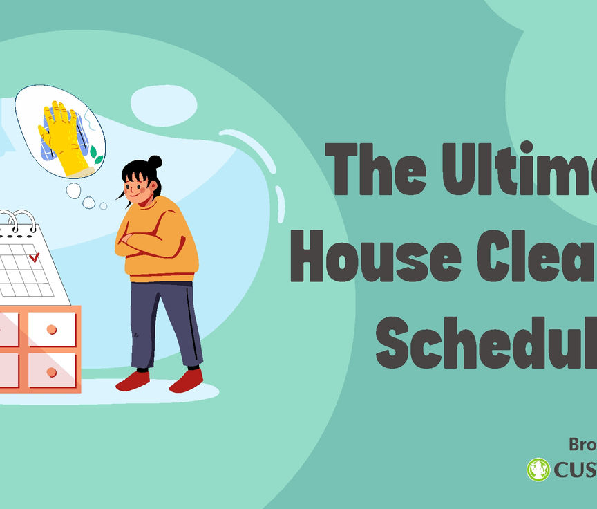 The Ultimate House Cleaning Schedule