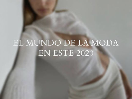 El mundo de la moda en este 2020