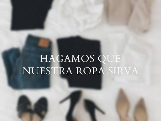 Hagamos que nuestra ropa sirva