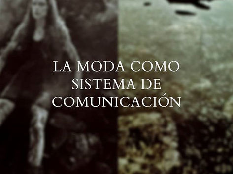 La Moda como Sistema de Comunicación