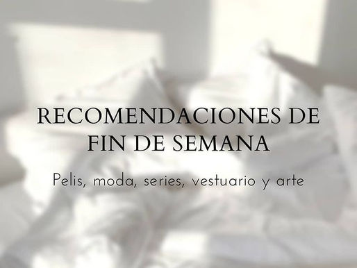 Recomendaciones de fin de semana
