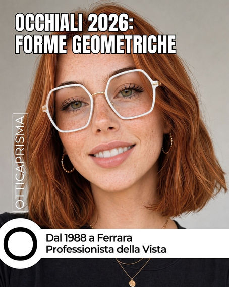 Montature geometriche a Ferrara: la tendenza occhiali 2026 che valorizza il viso