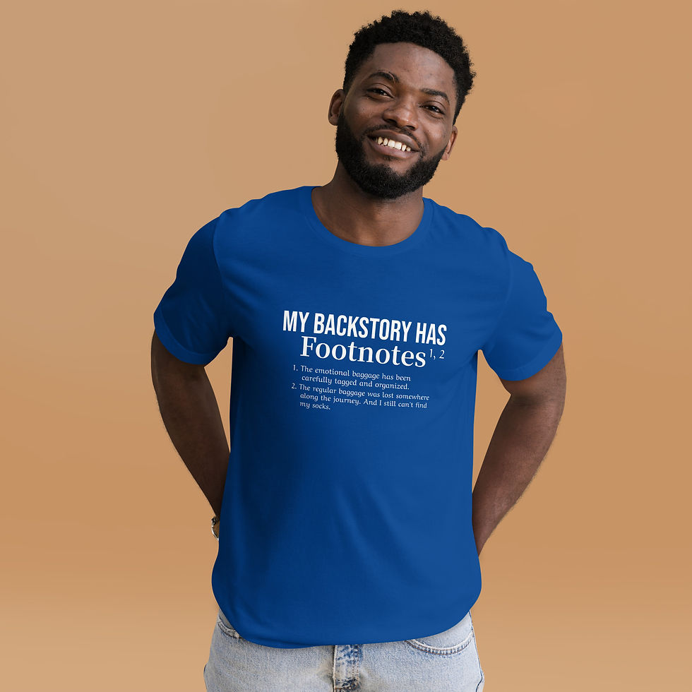 Thumbnail: My Backstory Has Footnotes (D10) | Unisex T-Shirt