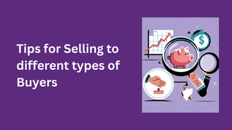 Tips for Selling to different types of Buyers