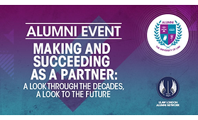 March 2025 Making and Succeeding as a Partner - ULaw London Alumni Event