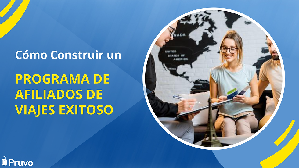 Cómo Construir un Programa de Afiliados de Viajes Exitoso