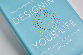 Designing Your Life: Lessons from a Favourite Book