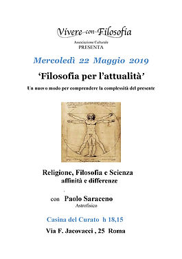 Vivere con Filosofia presenta: Religione, Filosofia e Scienza, affinità e differenze - con Paolo Saraceno Astrofisico - 22 maggio 2019 ore 18.15 - Casina del Curato ROMA