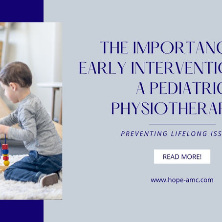 The Importance of Early Intervention With a Pediatric Physiotherapist: Preventing Lifelong Issues