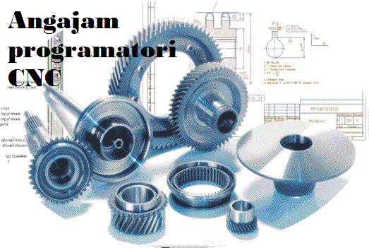 Angajam Ingineri Programatori CNC