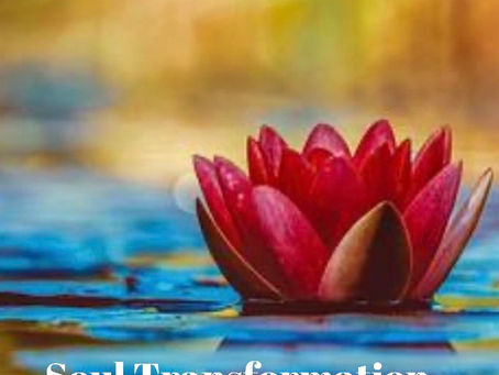 Soul Transformation 8/11/20