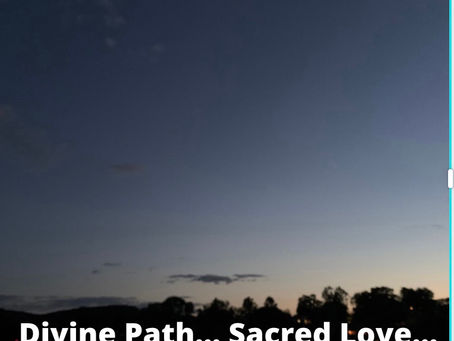 Divine Path… Sacred Love…