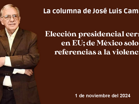 Elección presidencial cerrada en EU; de México solo referencias a la violencia