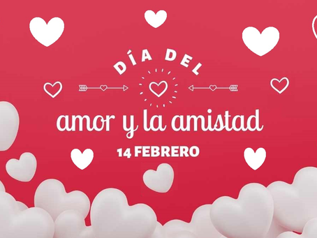 14 de febrero Día de Los Enamorados o Día de San Valentín